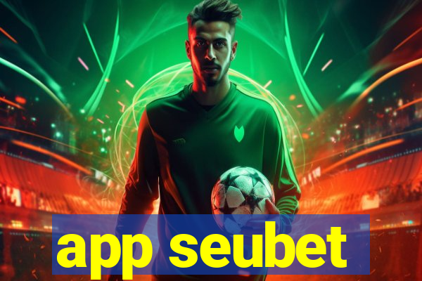 app seubet